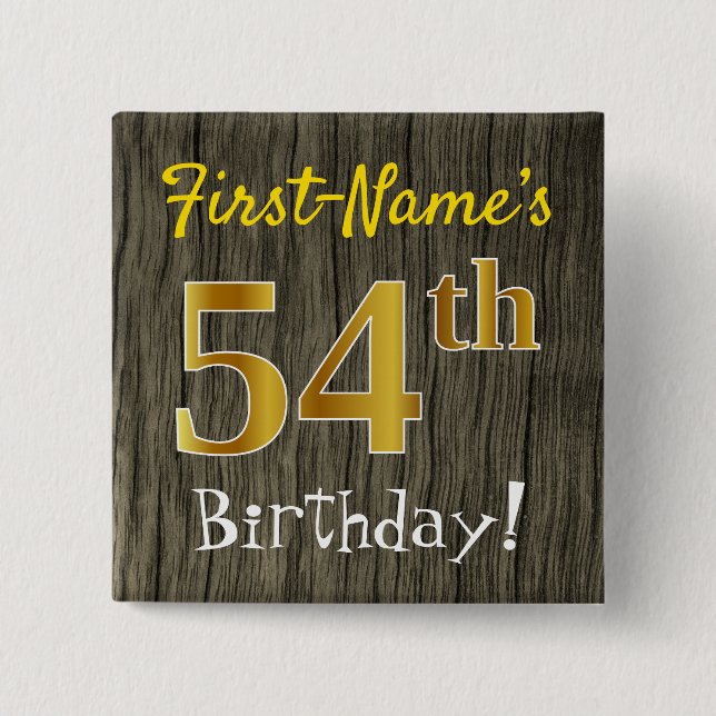 Faux Wood, Faux Gold 54th Birthday + Custom Name 15 Cm Square Badge (Front)