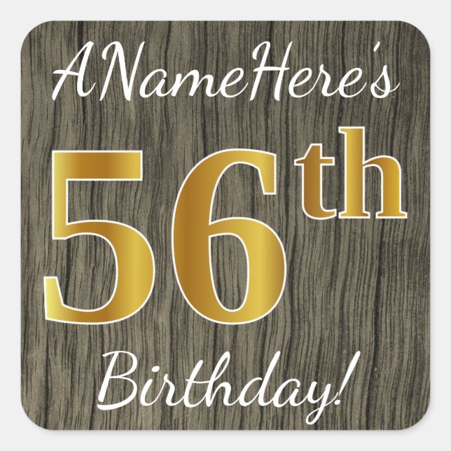 Faux Wood, Faux Gold 56th Birthday + Custom Name Square Sticker (Front)