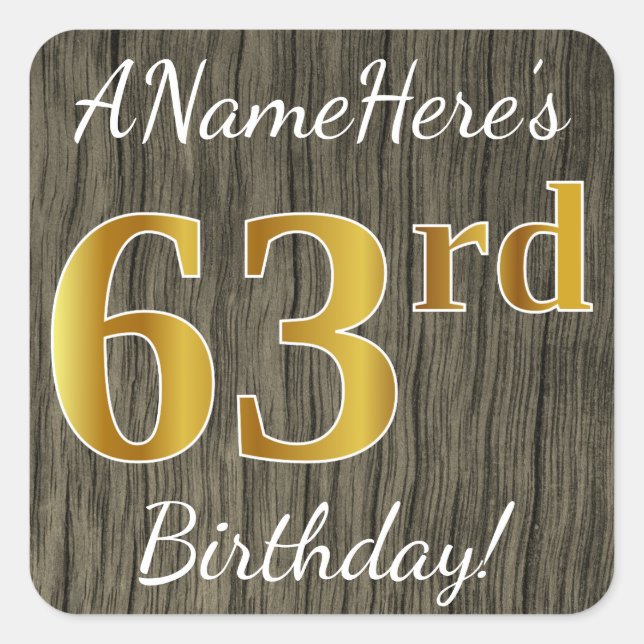 Faux Wood, Faux Gold 63rd Birthday + Custom Name Square Sticker (Front)