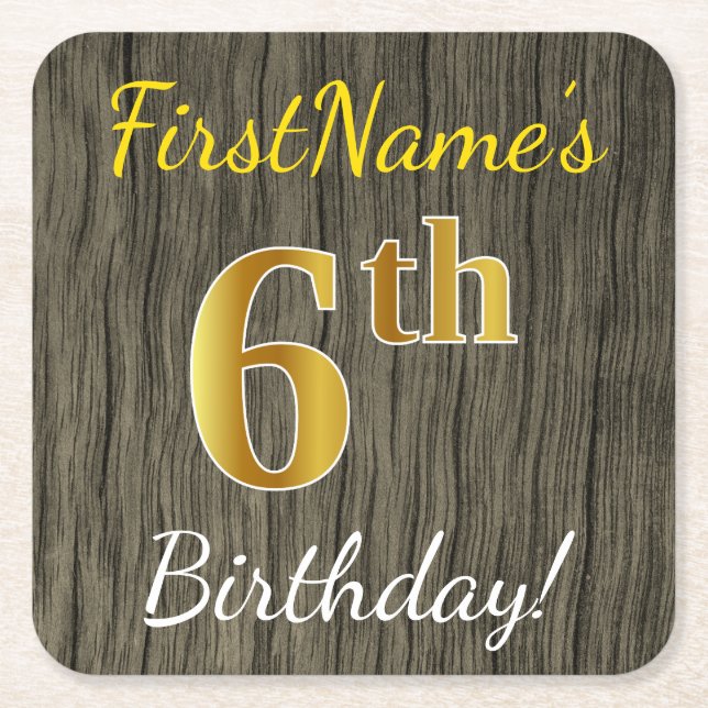 Faux Wood, Faux Gold 6th Birthday + Custom Name Square Paper Coaster (Front)