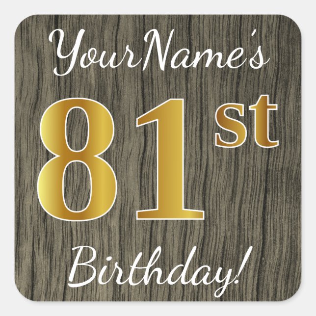 Faux Wood, Faux Gold 81st Birthday + Custom Name Square Sticker (Front)