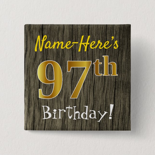 Faux Wood, Faux Gold 97th Birthday + Custom Name 15 Cm Square Badge (Front)