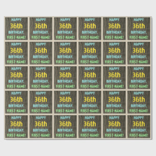 Faux Wood, Painted Text Look, 36th Birthday + Name Wrapping Paper