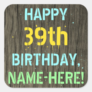 Faux Wood, Painted Text Look, 39th Birthday + Name Square Sticker