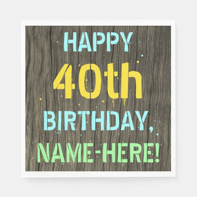 Faux Wood, Painted Text Look, 40th Birthday + Name Napkin (Front)