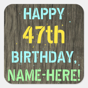 Faux Wood, Painted Text Look, 47th Birthday + Name Square Sticker
