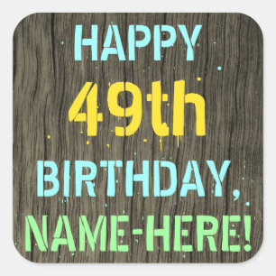 Faux Wood, Painted Text Look, 49th Birthday + Name Square Sticker
