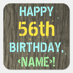 Faux Wood, Painted Text Look, 56th Birthday + Name Square Sticker