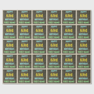 Faux Wood, Painted Text Look, 63rd Birthday + Name Wrapping Paper