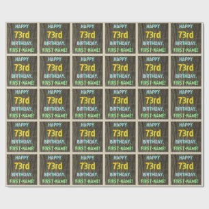 Faux Wood, Painted Text Look, 73rd Birthday + Name Wrapping Paper