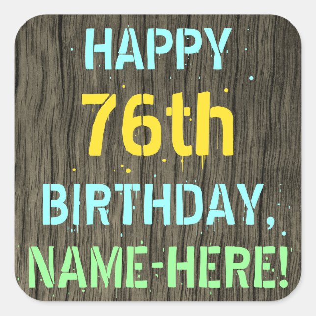 Faux Wood, Painted Text Look, 76th Birthday + Name Square Sticker (Front)
