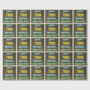 Faux Wood, Painted Text Look, 78th Birthday + Name Wrapping Paper