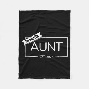 Favorite Aunt Est 2025 First Time Aunt Baby Reveal Fleece Blanket