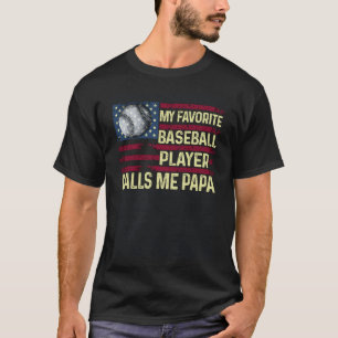 Favorite Baseball Player Calls Me Papa USA Flag Fa T-Shirt