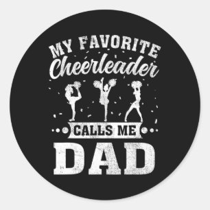 Favorite Cheerleader Calls Me Dad Father's Day  Classic Round Sticker