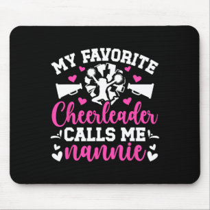 Favorite Cheerleader Calls Me Nannie Cheer Nannie  Mouse Pad