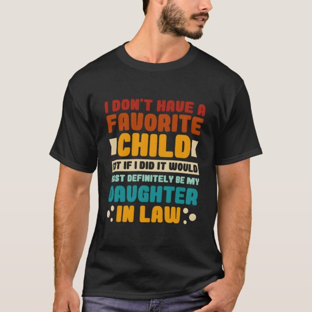 Favorite Child Daughter-In-Law Family T-Shirt (Front)