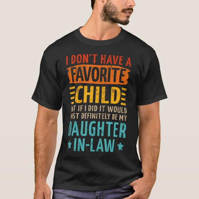 Favorite Child Daughter-In-Law For Mother-In-Law M T-Shirt (Front)