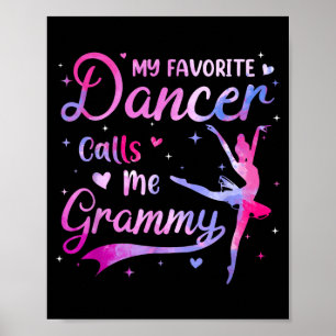 Favorite dancer calls grammy dance grandma poster