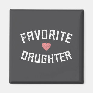 Favorite Daughter Family Reunion Daughter Funny  Magnet