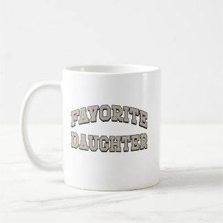 Favorite Daughter Funny, favorite daughter shirt, Coffee Mug