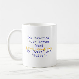 Favorite Four Letter Word Math Quiz Solve Fun Coffee Mug