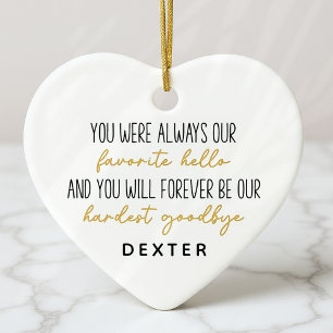 Favorite Hello Hardest Goodbye Pet Memorial Photo Ceramic Tree Decoration