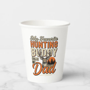 Favorite Hunting Buddy Calls Me Dad Vintage Deer S Paper Cups