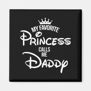 Favorite princess calls daddy shirt mom mothers da magnet