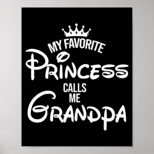 Favorite princess calls grandpa shirt mom mothers poster