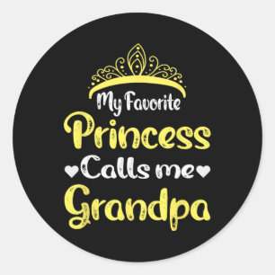 Favorite Princess Calls Me Grandpa Grandfather Dad Classic Round Sticker