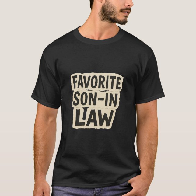 Favorite Son In Law Funny Ransom Note Paper Cutout T-Shirt (Front)