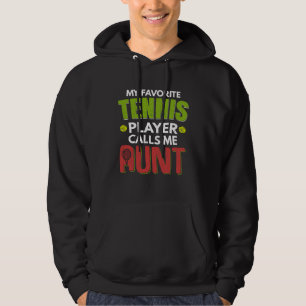 Favorite Tennis Player Calls Me Aunt Sports Graph Hoodie