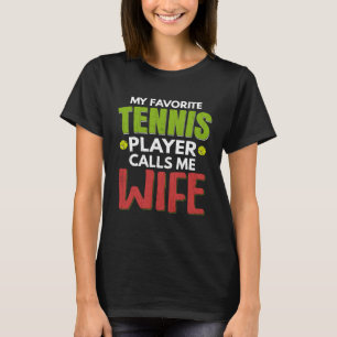 Favorite Tennis Player Calls Me Wife Sports Graph T-Shirt
