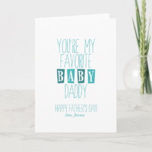 Favourite Baby Daddy   Father's Day Card