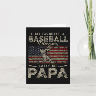 Favourite Baseball Player Calls Me Papa Father's D Card