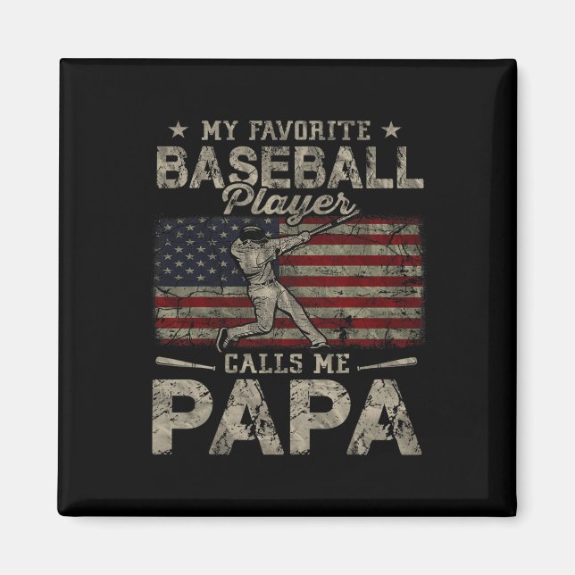 Favourite Baseball Player Calls Me Papa Father's D Magnet (Front)