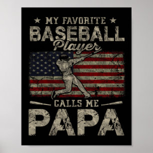 Favourite Baseball Player Calls Me Papa Father's D Poster