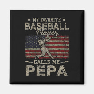 Favourite Baseball Player Calls Me Pepa Father's D Magnet