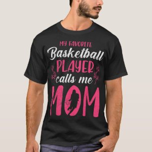 Favourite basketball player calls me mum Basketbal T-Shirt