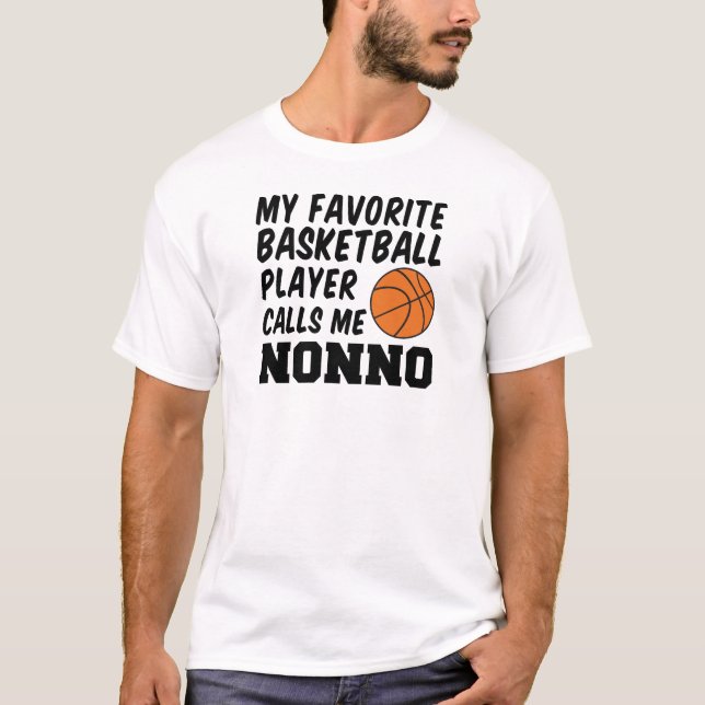 Favourite Basketball Player Calls Me Nonno T-Shirt (Front)