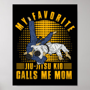 favourite Brazilian Jiu-Jitsu Kid calls Mum Premiu Poster