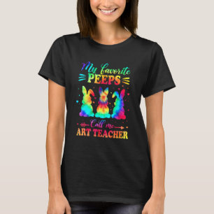 Favourite Bunnies Call Me Teacher Easter Tie Dye T-Shirt