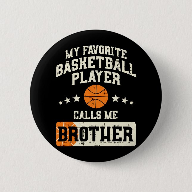 Favourite Bysketbyll Player Brother Family Byller  6 Cm Round Badge (Front)