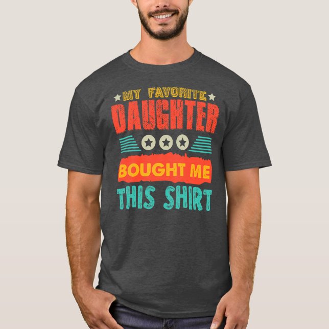 Favourite Daughter Funny Father Mother Present  T-Shirt (Front)