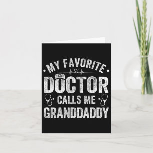 Favourite Doctor Calls Me Granddaddy Father's Day Card
