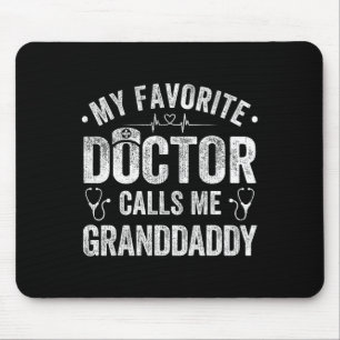 Favourite Doctor Calls Me Granddaddy Father's Day  Mouse Pad