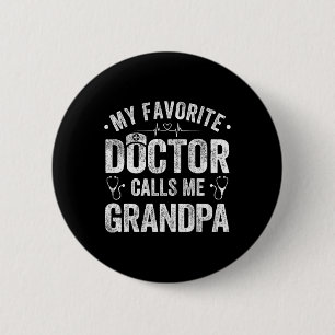Favourite Doctor Calls Me Grandpa Father's Day 6 Cm Round Badge