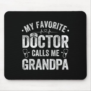 Favourite Doctor Calls Me Grandpa Father's Day  Mouse Pad