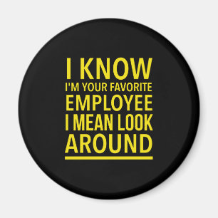 Favourite employee funny work and job quotes yello magnet